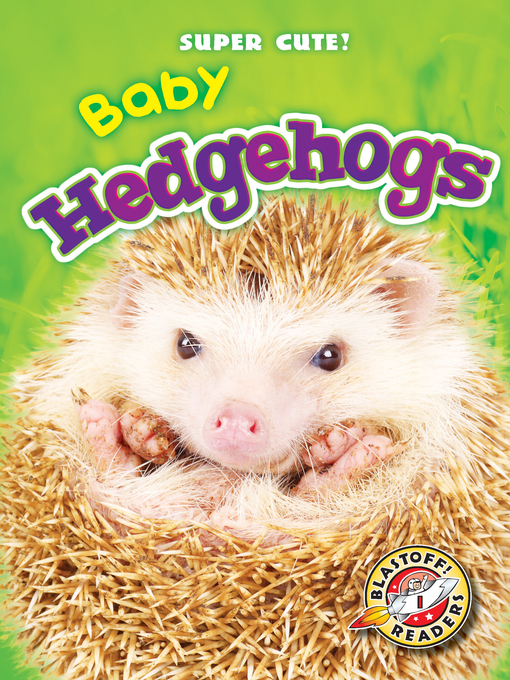 Title details for Baby Hedgehogs by Dana Fleming - Available
